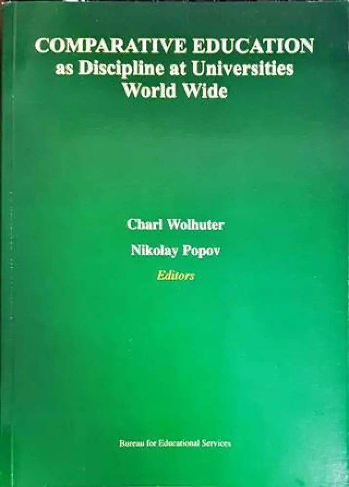 Comparative Education as Discipline at Universities. World Wide - Книги