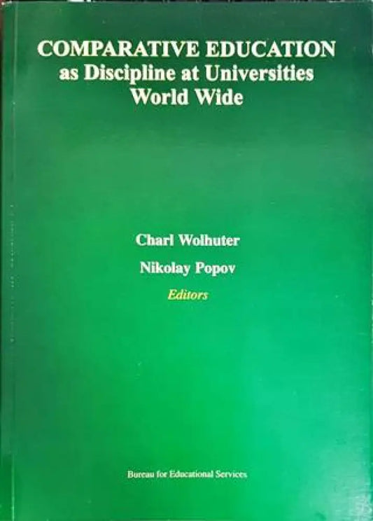 Comparative Education as Discipline at Universities. World Wide - Книги