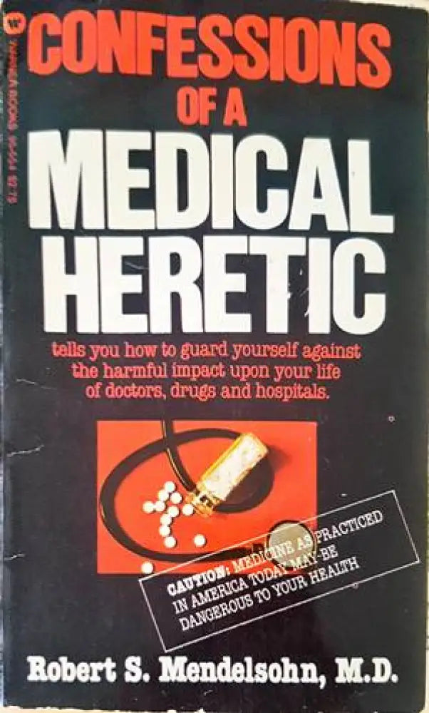 Confessions of a Medical Heretic - Книги