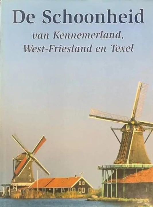 De Schoonheid van Kennemerland West-Friesland en Tehel - Книги