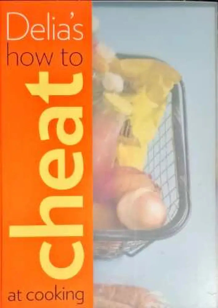 Delia’s how to cheat at cooking - Книги
