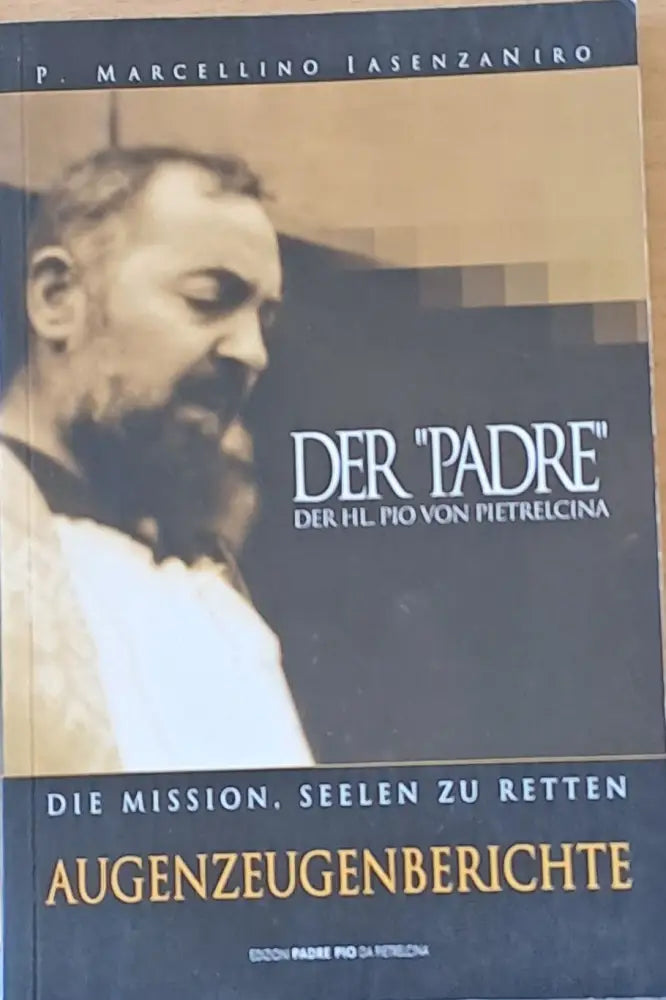 Der ’Padre’ der Hl. Pio von Piertrelcina - Книги