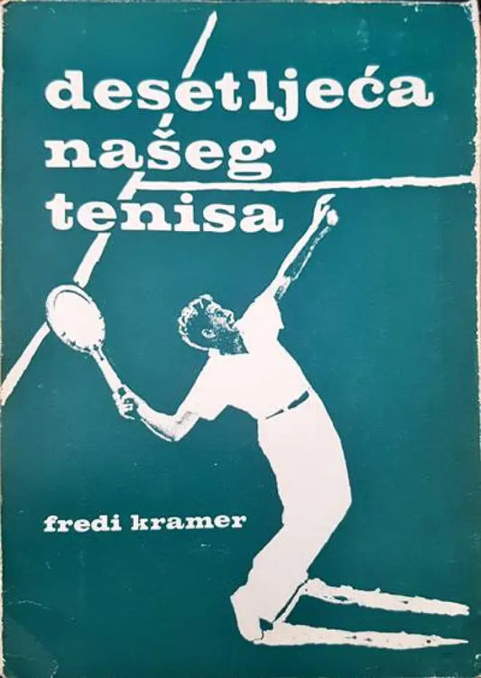 Desetljeca naseg tenisa - Книги