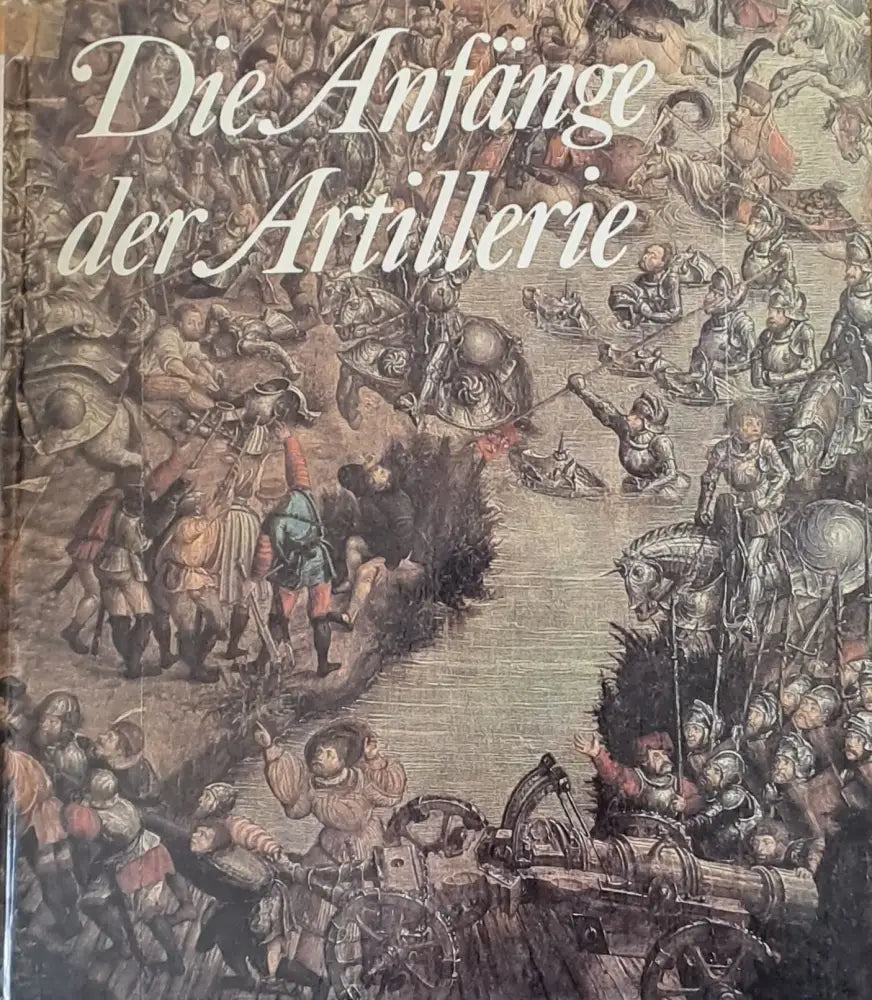 Die Anfange der Artillerie - Книги