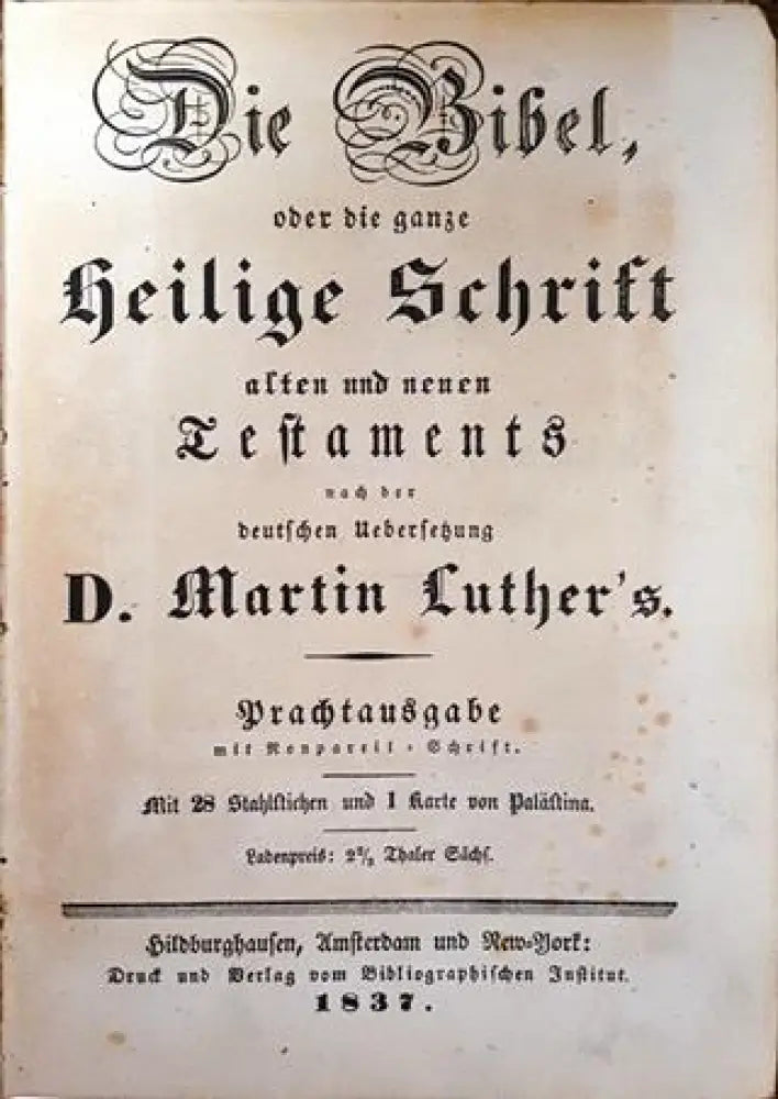 Die Bibel oder die ganze heilige Schrift des Alten und Neuen Testaments - Martin Luther (1837) - Книга