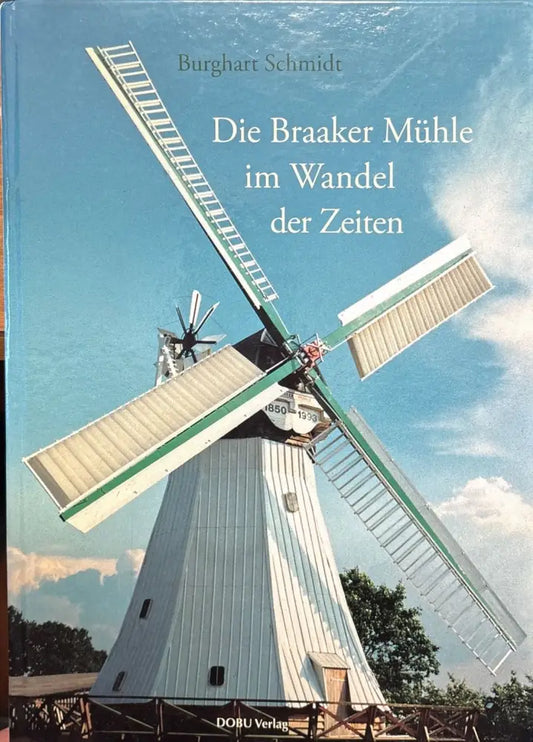 Die Braaker muhle im wandel der zeiten - Книги