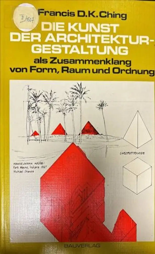 Die Kunst der Architekturgestaltung. als Zusammenklang von Form Raum und Ordnung - Книги