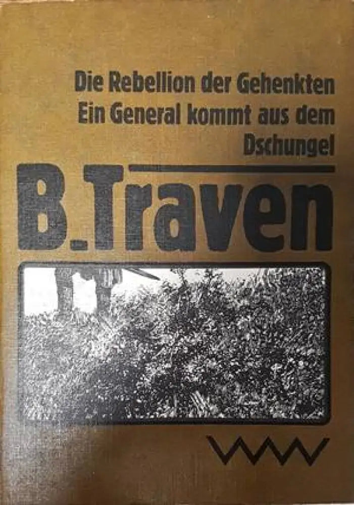 Die Rebellion der Gehenkten. Ein General kommt aus dem Dschungel - Книги