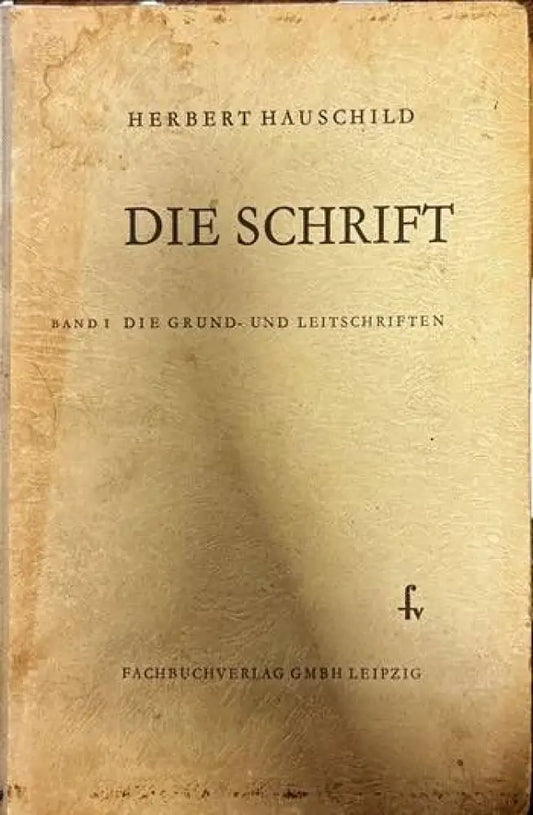 Die Schrift. Band I: Die Grund-Und Leitschriften - Книги