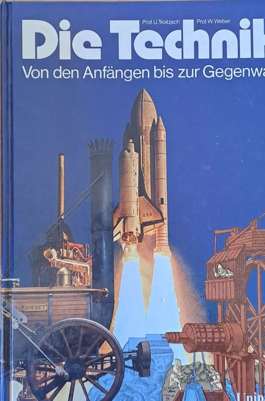 Die Technik Von den Anfangen bis zur Gegenwart - Книги
