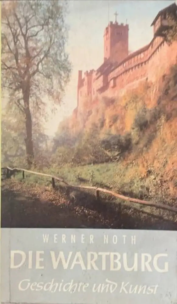 Die Wartburg Geschichte Und Kunst - Книги