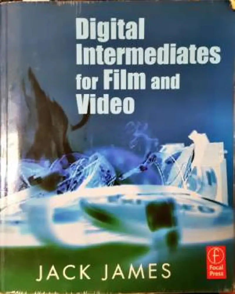 Digital Intermediates for Film and Video - Книга