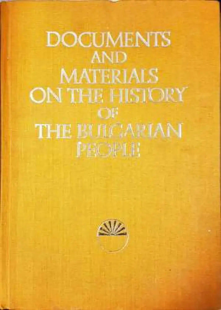 Documents and Materials on the History of the Bulgarian People 1969 - Книга