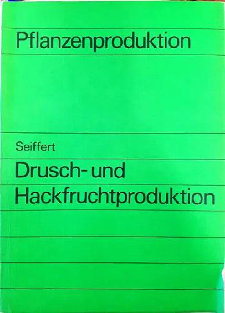 Drusch- und Hackfruchtproduction - Книги