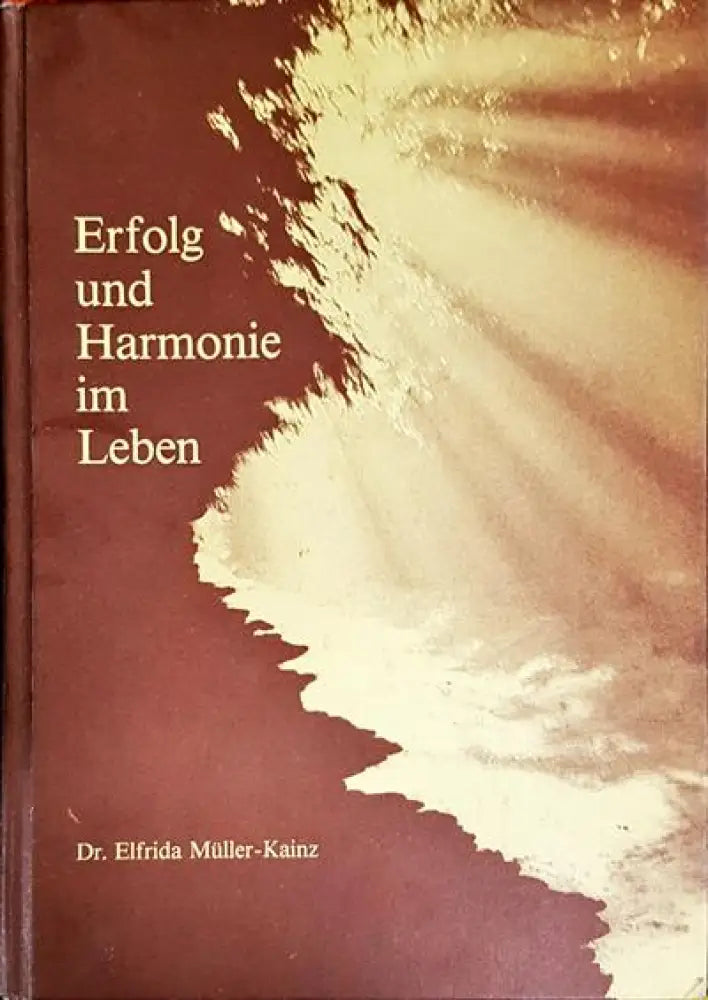 Erfolg und Harmonie im Leben - Книги