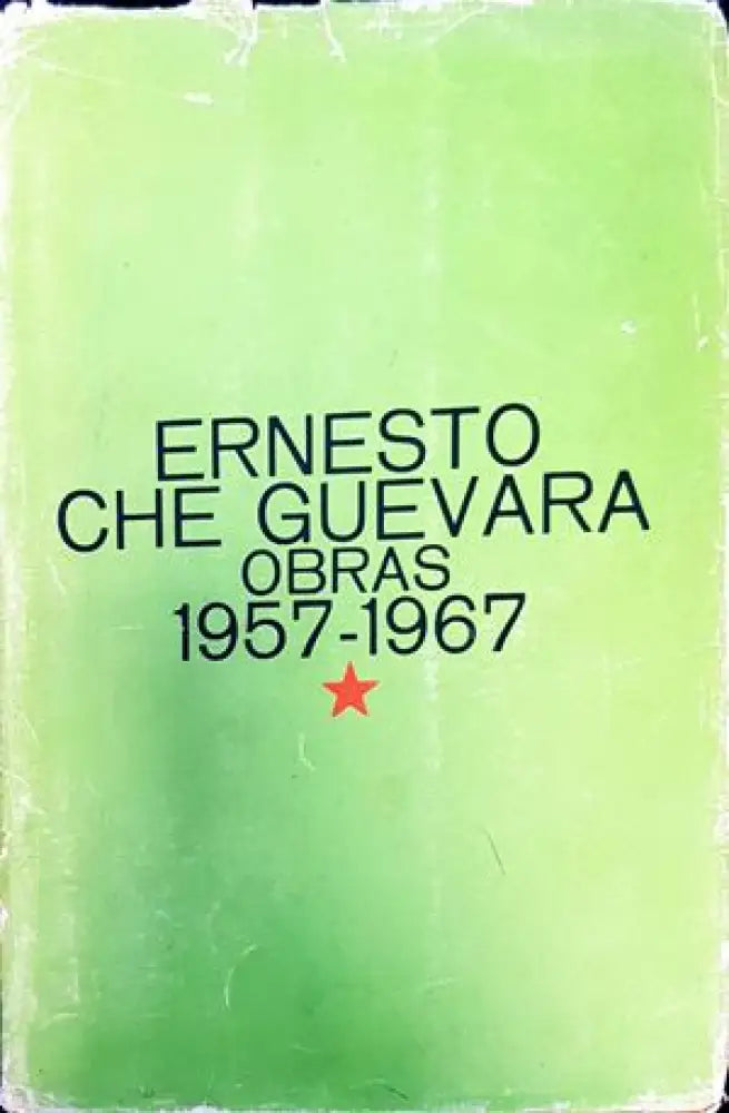 Ernesto Che Guevara obras 1957-1967 - Книги
