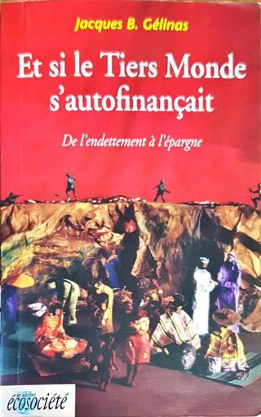 Et si le Tiers Monde s’autofinançait - Книги