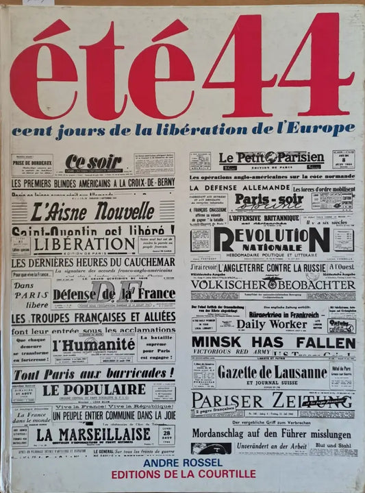 Ete 44. Cent jours de la liberation de l’Europe - Книги