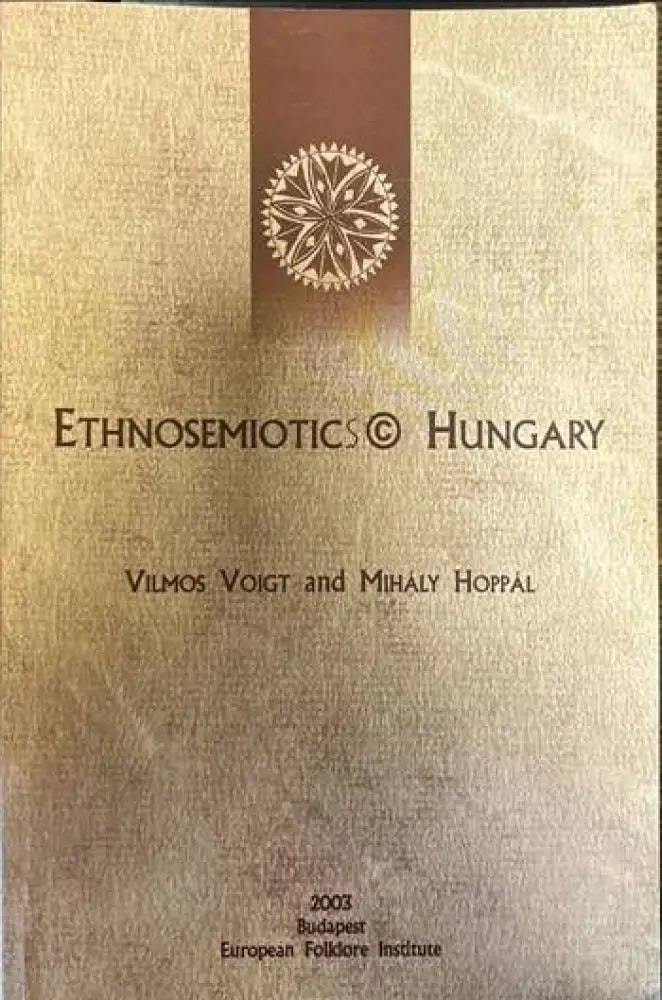 Ethnosemiotics. Hungary - Книги