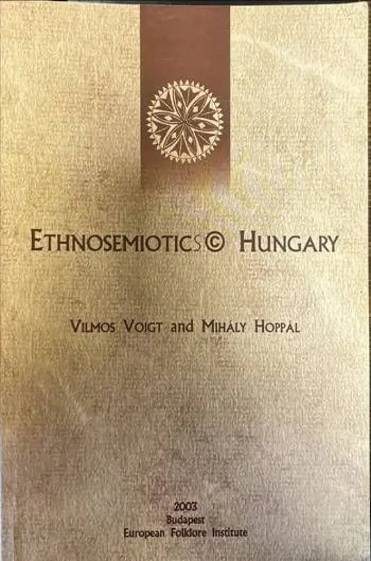 Ethnosemiotics. Hungary - Книги