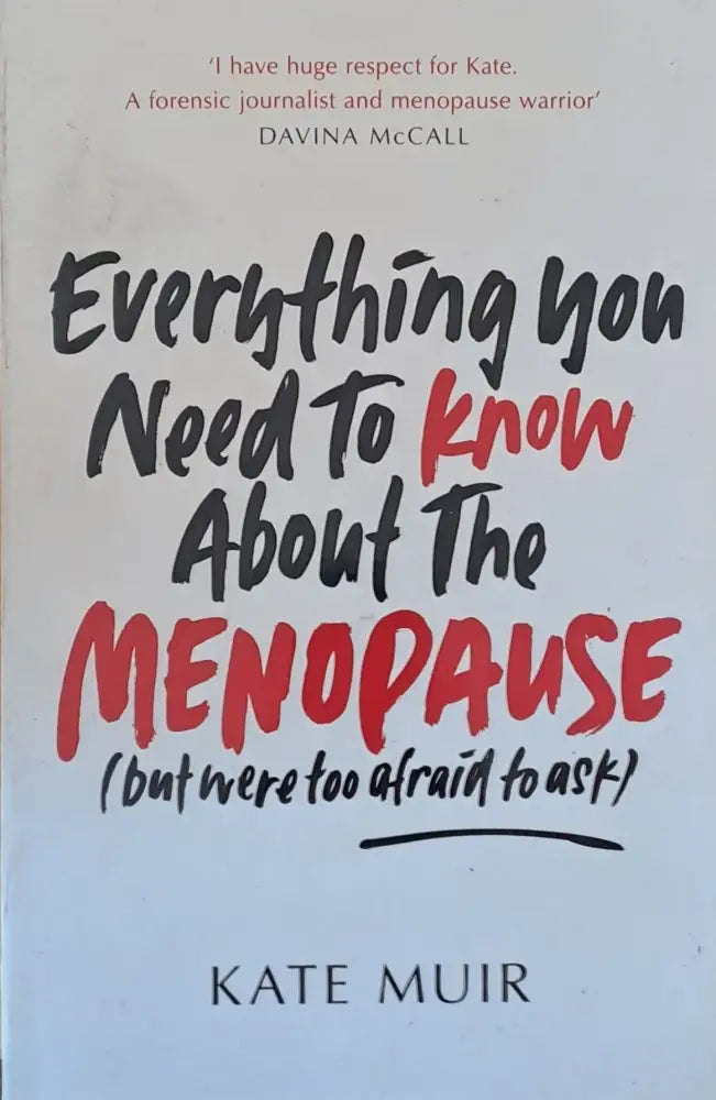 Everything you Need to know about the Menopause - Книги