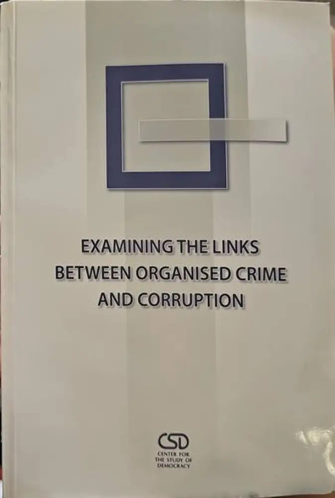 Exemining the links beween organised crime and corruption - Книги