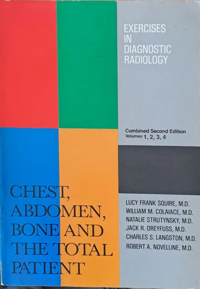 Exercises in diagnostic radiology - chest abdomen bone and total patient - Книги