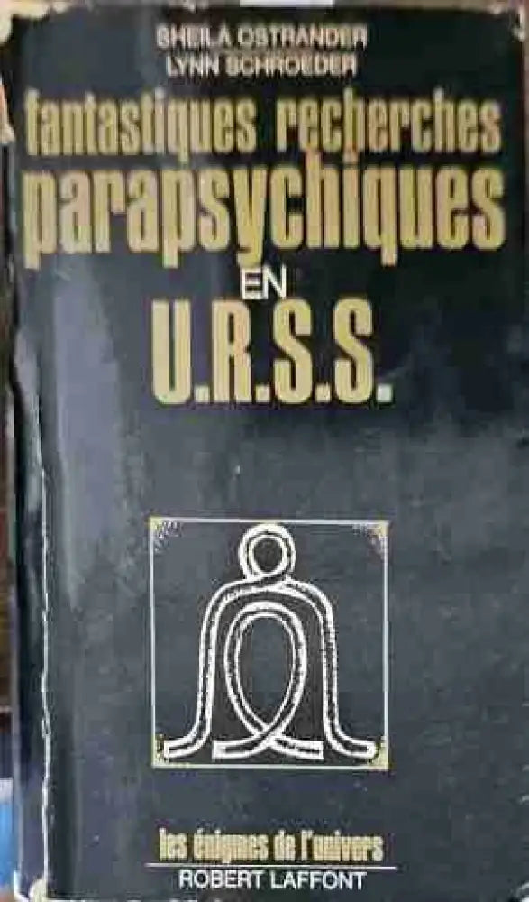 Fantastiques recherches parapsychiques en U.R.S.S. - Книги