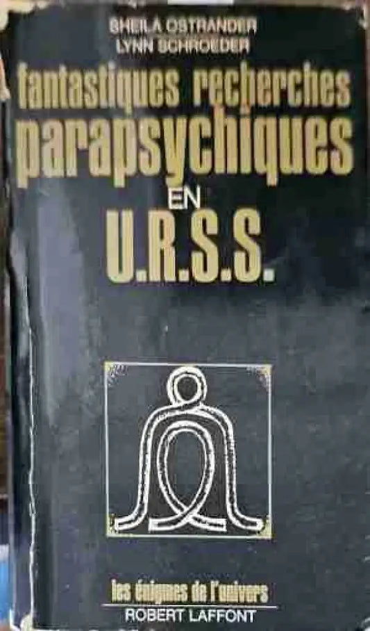 Fantastiques recherches parapsychiques en U.R.S.S. - Книги