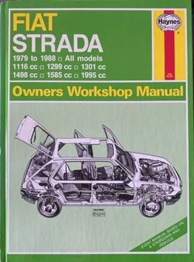 Fiat Strada. 1979 to 1988. All models: 1116 cc. 1299 cc. 1301 cc. 1498 cc. 1585 cc. 1995 cc. - Книги