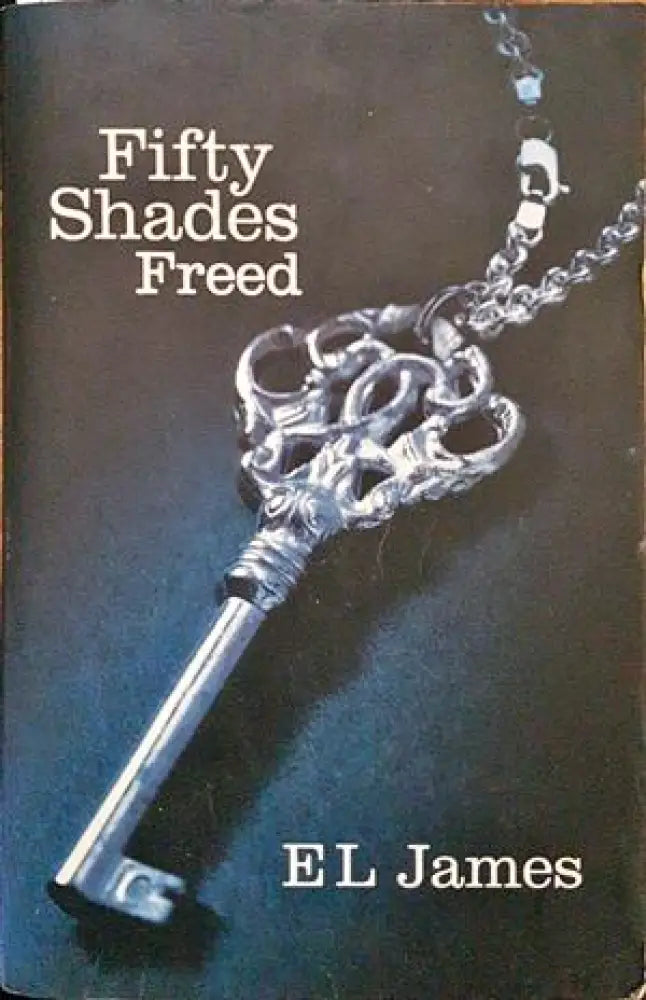 Fifty Shades Freed - Книги