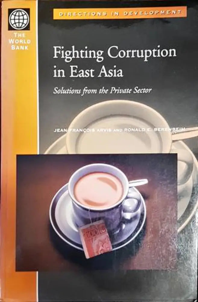Fighting Corruption in East Asia: Solutions from the Private Sector - Книги