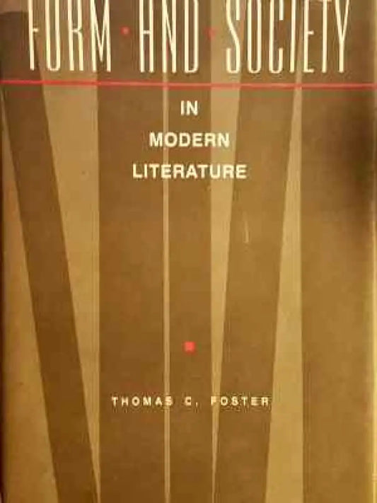 Form and Society in Modern Literature (458) - Книга