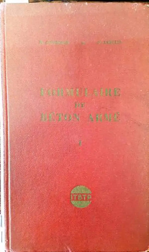 Formulaire du beton arme. Tome premier - Книги