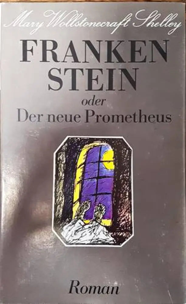 Frankenstein oder Der neue Prometeus - Книги