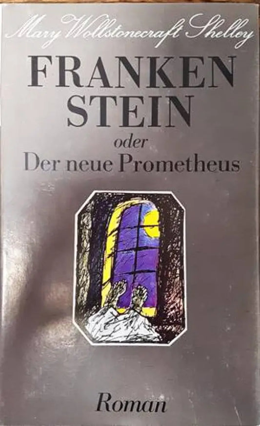 Frankenstein oder Der neue Prometeus - Книги