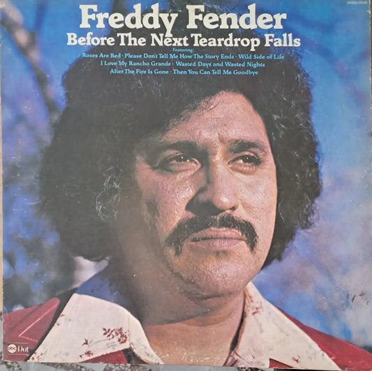 Freddy Fender - Before The Next Teardrop Falls - antique