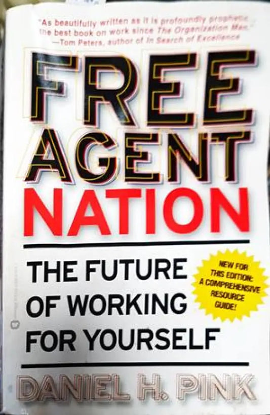 Free Agent Nation: The Future of Working for Yourself - Книги