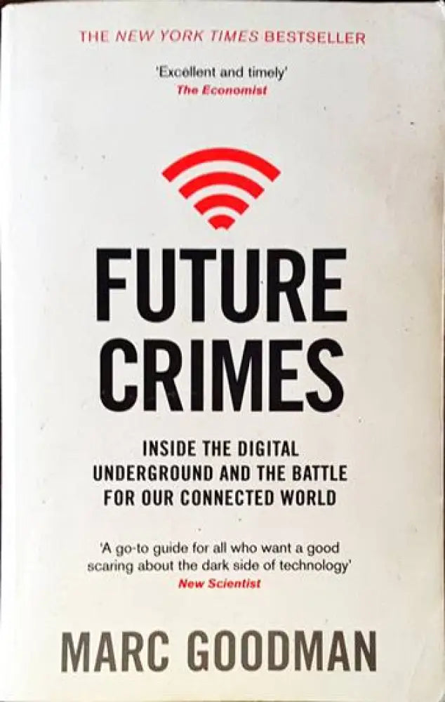 Future Crimes: Inside the Digital Underground and the Battle for Our Connected World - Книги