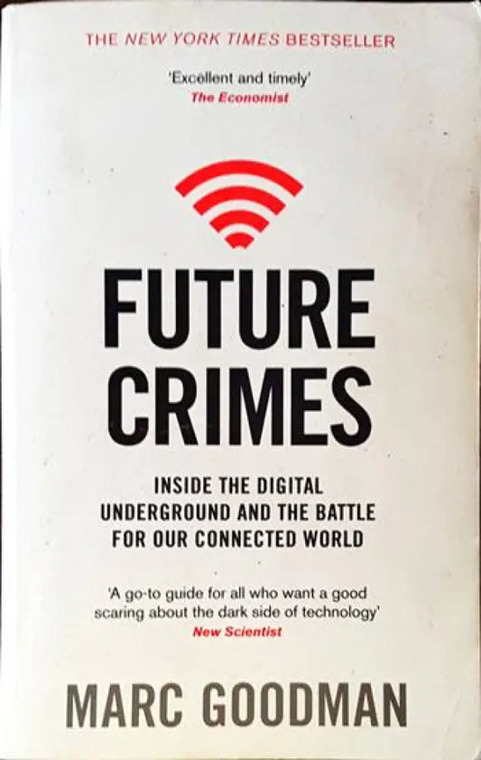 Future Crimes: Inside the Digital Underground and the Battle for Our Connected World - Книги