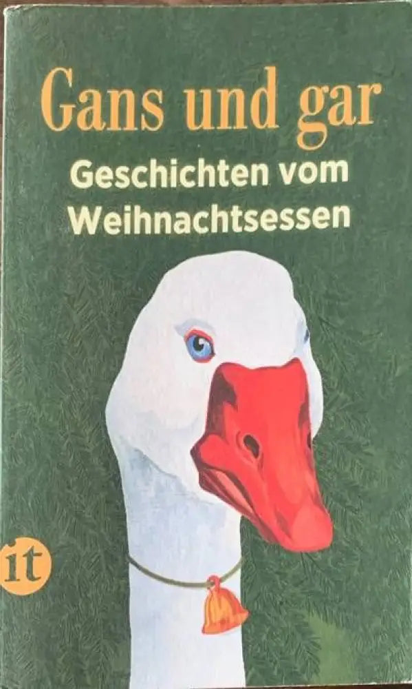 Gans und gar: Geschichten vom Weihnachtsessen - Книги