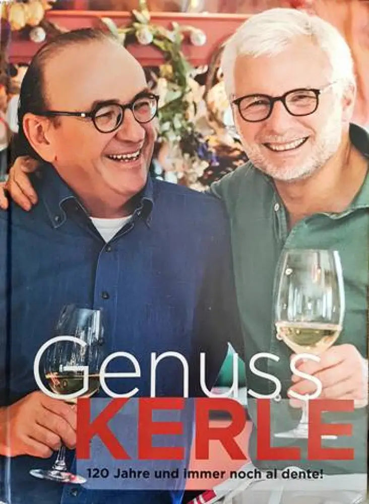 Genuss Kerle. 120 Jahre und immer noch al dente! - Книги
