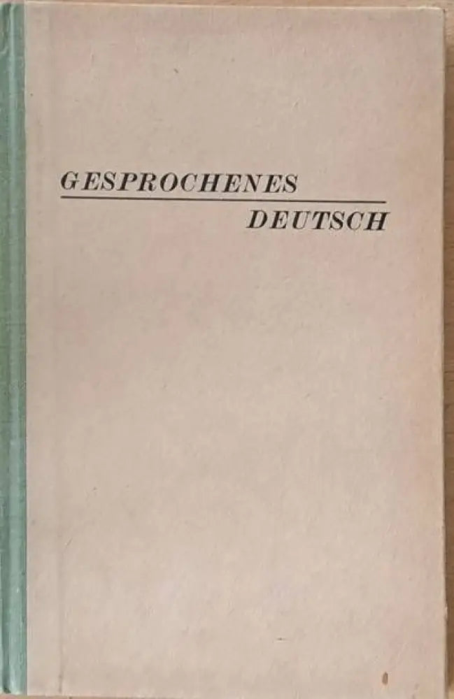 Gesprochenes Deutsche / Пособие по разговорному немецкому языку - Книги