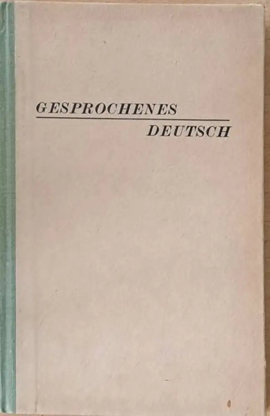 Gesprochenes Deutsche / Пособие по разговорному немецкому языку - Книги