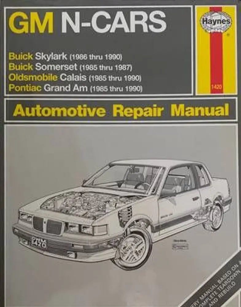 GM N-Cars. Buick Skylark (1986 thru 1990) Buick Somerset (1985 thru 1987) Oldsmobile Calais (1985 thru 1990) Pontiac