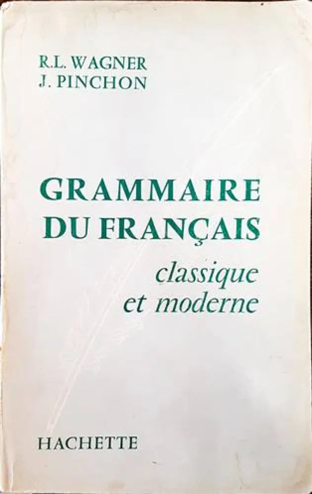 Grammaire du francais classique et moderne (574) - Книга