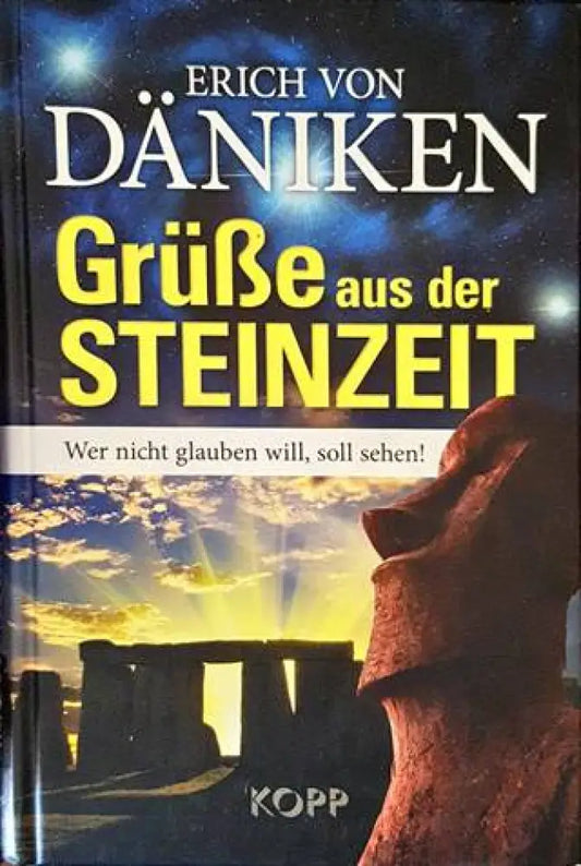 Grüße aus der Steinzeit: Wer nicht glauben will soll sehen! - Книги