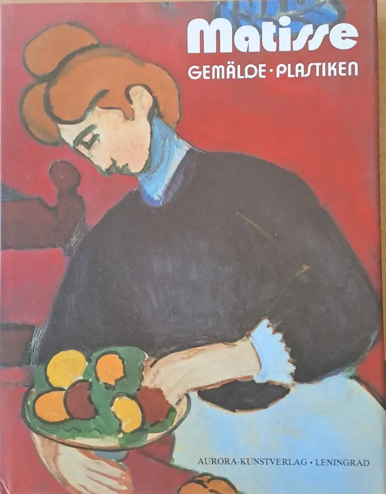 Henri Matisse - Gemalde und Plastiken in den museen der Sowjetunion - Книги