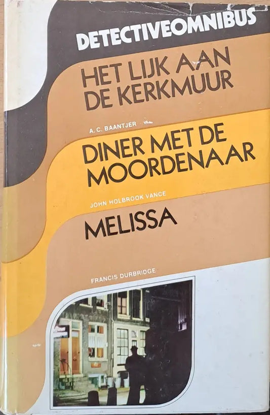 Het Lijk Aan De Kerkmuur Diner Met De Moordenaar Melissa - Книги