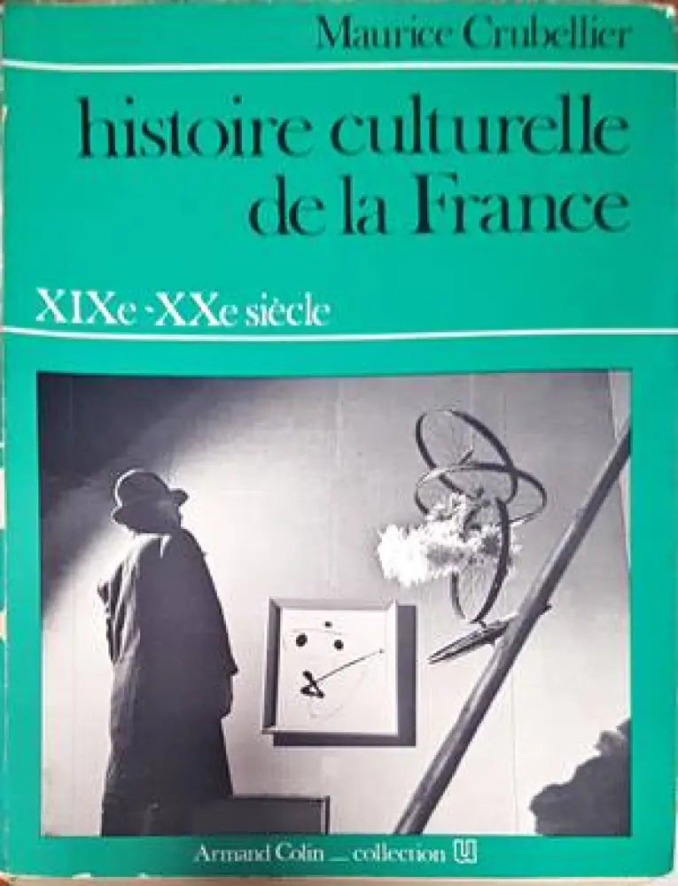 Histoire Culturelle de la France XIXe - XXe Siecle - Книги